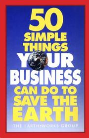 Cover of: 50 Simple Things Your Business Can Do to Save the Earth