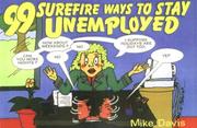 Cover of: 99 surefire ways to stay unemployed