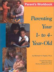 Cover of: Parenting Your 1-to-4-Year Old: parent's workbook