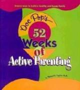 Cover of: Doc Pop's 52 Weeks of Active Parenting: Proven Ways to Build a Healthy and Happy Family