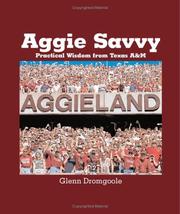 Cover of: Aggie savvy: practical wisdom from Texas A&M