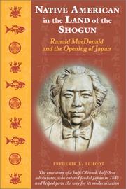Cover of: Native American in the land of the shogun : Ranald MacDonald and the opening of Japan