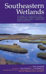 Cover of: Southeastern Wetlands: A Guide to Selected Sites in Georgia, North Carolina, South Carolina, Tennessee, and Kentucky