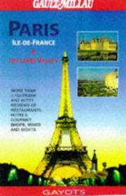 Paris, Ile-de-France & the Loire Valley : with the best of Guide Gault Millau