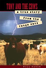 Cover of: Tony and the cows: a true story from the range wars