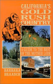Cover of: California's gold rush country: a guide to the best of the mother lode