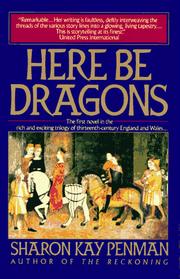 Here be dragons by Sharon Kay Penman