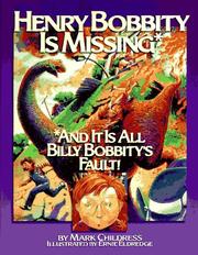 Cover of: Henry Bobbity is missing and it is all Billy Bobbity's fault!