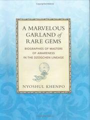 Cover of: A marvelous garland of rare gems: biographies of masters of awareness in the dzogchen lineage: a spiritual history of the teachings on natural great perfection