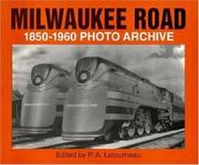 Cover of: Milwaukee Road 1850-1960 Photo Archive