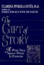 Cover of: The gift of story: a wise tale about what is enough