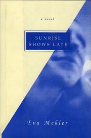 Cover of: Sunrise shows late: a novel