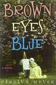Brown eyes blue by Carolyn Meyer
