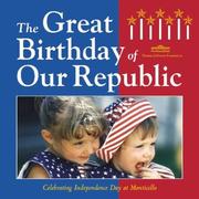 Cover of: The great birthday of our Republic: celebrating Independence Day at Monticello.