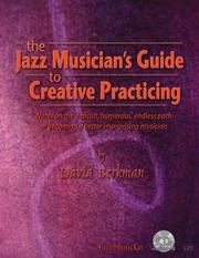 Cover of: The Jazz Musician's Guide to Creative Practicing