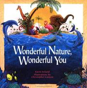 Cover of: Wonderful nature, wonderful you by Karin Ireland