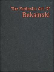 The Fantastic Art of Beksinski by Zdzisław Beksiński