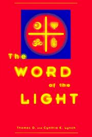 Cover of: The word of the light by Lynch, Thomas Dexter Ph. D.