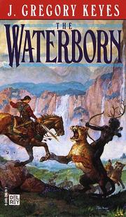 Cover of: The Waterborn (Chosen of the Changeling, Book 1) by J. Gregory Keyes