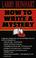 Cover of: How to write a mystery