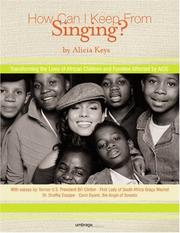 Cover of: How Can I Keep from Singing?: Transforming the Lives of African Children And Families Affected by AIDS