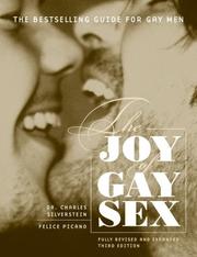 Cover of: The Joy of Gay Sex, Revised & Expanded Third Edition by Charles Silverstein, Felice Picano