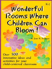 Cover of: Wonderful rooms where children can bloom!: over 500 innovative ideas and activities for your child-centered classroom