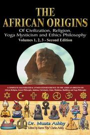 Cover of: African Origins of Civilization, Religion, Yoga Mysticism and Ethics Philosophy