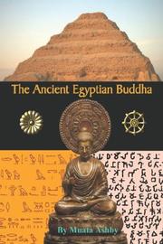 Cover of: The Ancient Egyptian Buddha: The Ancient Egyptian Origins of Buddhism