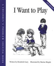 Cover of: I want to play by Elizabeth Crary