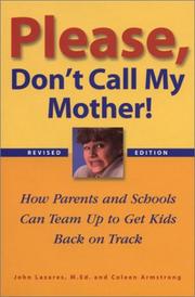 Cover of: Please, Don't Call My Mother!: How Parents and Schools Can Team Up to Get Kids Back on Track