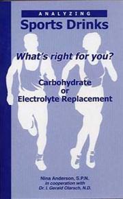 Cover of: Analyzing sports drinks: what's right for you? : carbohydrate or electrolyte replacement?