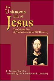 Cover of: The unknown life of Jesus Christ by Nicolas Notovitch