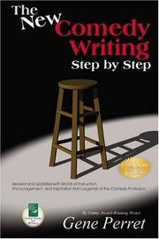 Cover of: The New Comedy Writing Step by Step: Words of Instruction, Encouragement and Inspiration from the Legends of the Comedy Profession