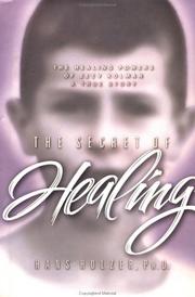 Cover of: The Secret of Healing by Hans Holzer
