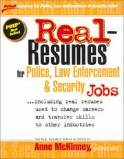 Cover of: Real Resumes for Police, Law Enforcement and Security Jobs: Including Real Resumes Used to Change Careers and Transfer Skills to Other Industries) (Real-Resumes Series)