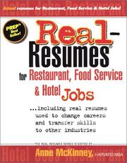 Cover of: Real-Resumes for Restaurant, Food Service & Hotel Jobs: Including Real Resumes Used to Change Careers and Transfer Skills to Other Industries (Real-Resumes Series)