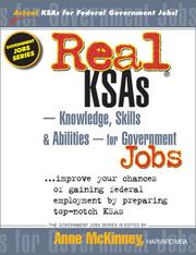 Cover of: Real Ksas--Knowledge, Skills & Abilities--For Government Jobs: Improve Your Chances of Gaining Federal Employment by Preparing Top-Notch Ksas (Government Jobs Series)
