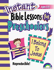 Cover of: INSTANT BIBLE LESSONS FOR PRESCHOOLERS--I BELONG TO JESUS (Instant Bible Lessons for Preschoolers) by Pamela Kuhn
