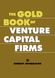 The Gold book of venture capital firms by Kennedy Information (Firm)