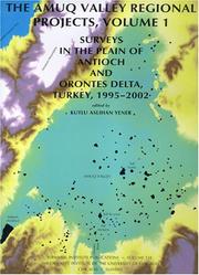 Cover of: Amuq Valley Regional Projects: Surveys in the Plain of Antioch and Orontes Delta, Turkey, 1995-2002 (University of Chicago Oriental Institute Publications) ... of Chicago Oriental Institute Publications)