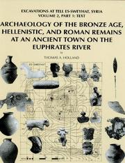 Archaeology of the Bronze Age, Hellenistic, and Roman remains at an ancient town on the Euphrates River