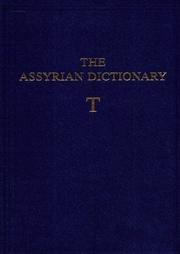 Cover of: The Assyrian Dictionary of the Oriental Institute of the University of Chicago: Letter T (Assyrian Dictionary) (Assyrian Dictionary)