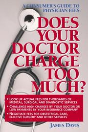 Cover of: Does your doctor charge too much?: a consumer's guide to physician fees
