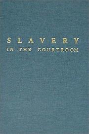 Slavery in the courtroom by Paul Finkelman