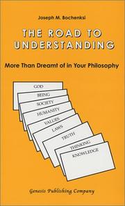 Cover of: The road to understanding: more than dreamt of in your philosophy