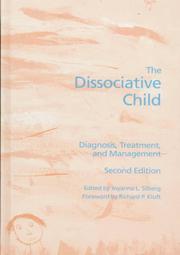 Cover of: The dissociative child: diagnosis, treatment, and management