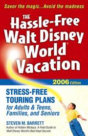 Cover of: The Hassle-Free Walt Disney World Vacation: 2006 Edition (Hassle Free Walt Disney World Vacation)