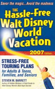 Cover of: The Hassle-Free Walt Disney World Vacation, 2007 Edition