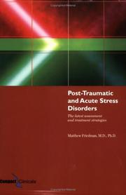 Post-traumatic and acute stress disorders by Matthew J. Friedman